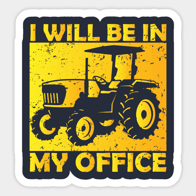 I will be in my office,tractors,tractor driver,gifts Sticker by teenices